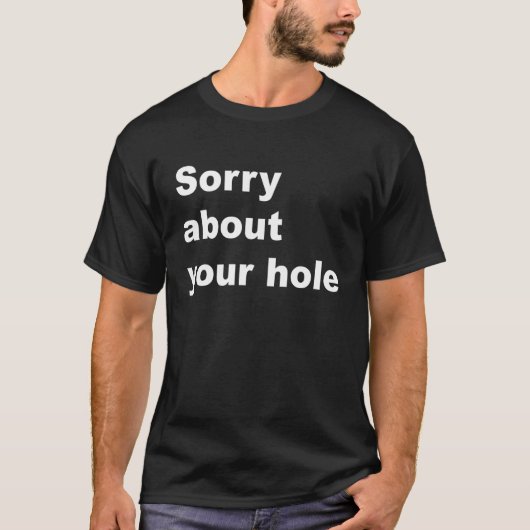 Sorry voor je Gezegde met het hotel Sarcasm T-shirt (Voorkant)