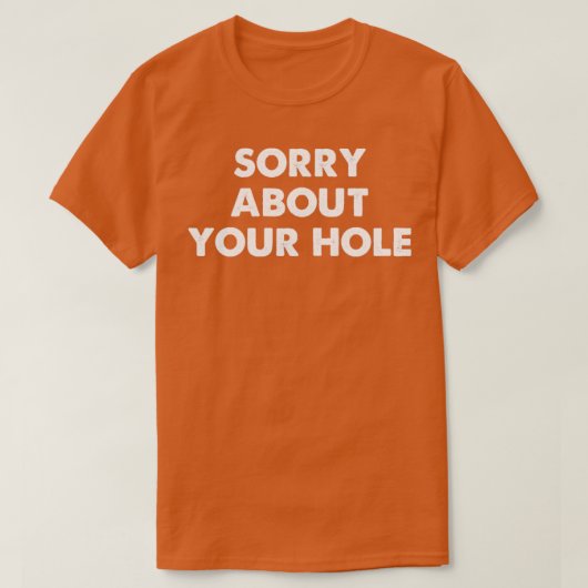 Sorry voor je grappige homo. t-shirt (Design voorkant)