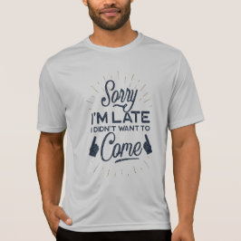 Sorry voor laat beste ontwerp Mannen T-shirt