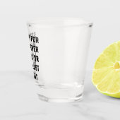 Sorry voor laatste nachtelijke grappige prijsopgav shot glas (Rechts)