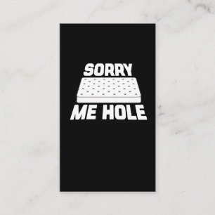 Sorry voor me Hole - Funny Mattress Internet Meme Visitekaartje