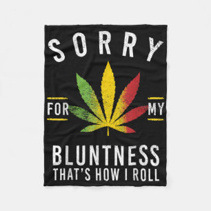 Sorry voor mijn botheid, zo rol ik grappige wiet fleece deken