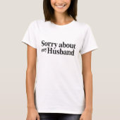 Sorry Voor Mijn Man T-shirt (Voorkant)