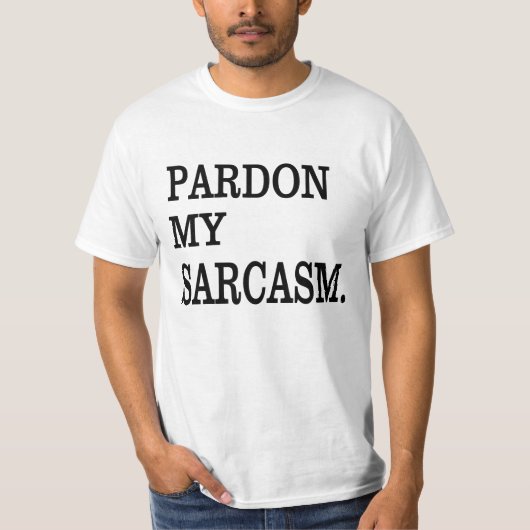 Sorry voor mijn SARCASM. T-shirt (Voorkant)