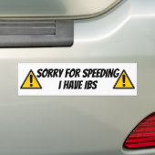 Sorry voor snelheidsovertredingen als je IBS hebt Bumpersticker (Op auto)