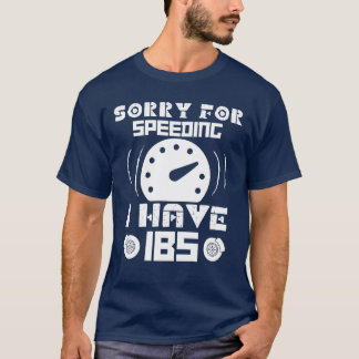 Sorry Voor Te Hard Rijden Ik Heb IBS Funny Car Lov T-shirt