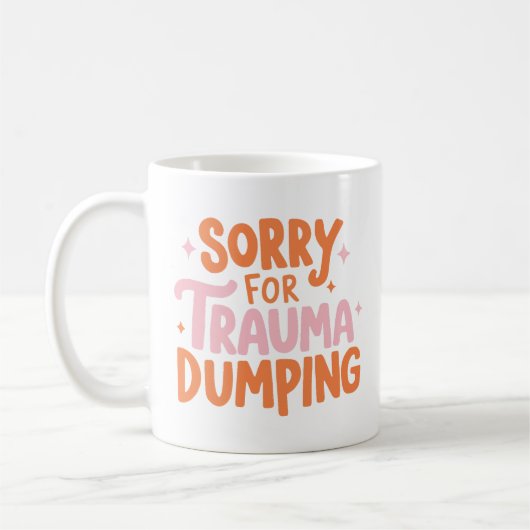 Sorry Voor Trauma Dumps Mok (Links)