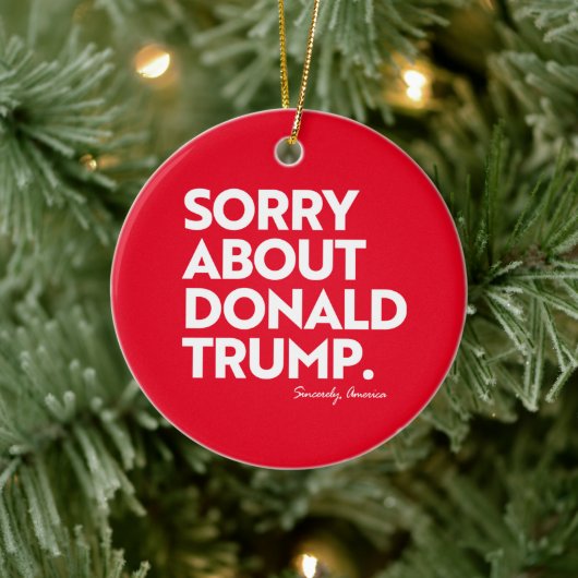 SORRY VOOR TRUMP KERAMISCH ORNAMENT (Boom)