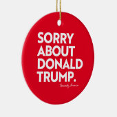 SORRY VOOR TRUMP KERAMISCH ORNAMENT (Rechts)
