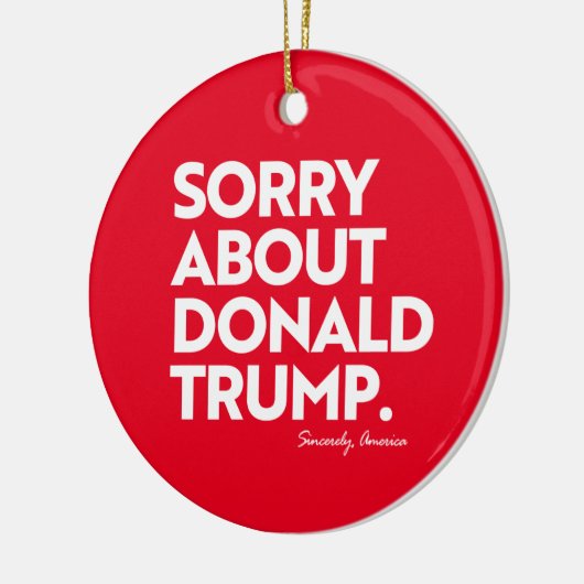 SORRY VOOR TRUMP KERAMISCH ORNAMENT (Links)