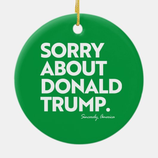 SORRY VOOR TRUMP KERAMISCH ORNAMENT (Achterkant)