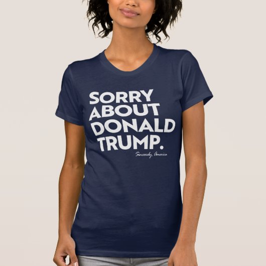 SORRY VOOR TRUMP T-SHIRT (Voorkant)