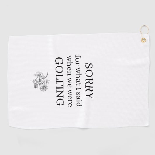 Sorry voor wat ik grappig zei golfhanddoek (Horizontaal)