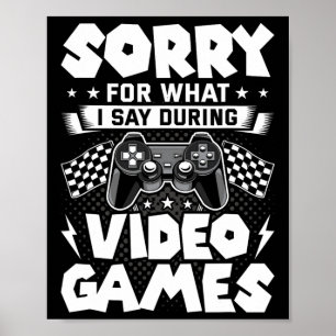 Sorry Voor Wat Ik Zeg Tijdens Videogames Videospel Poster