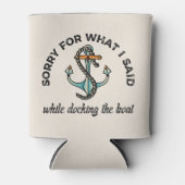 Sorry voor wat ik zei: Funny Boating Humor Anchor Blikjeskoeler (Voorkant)