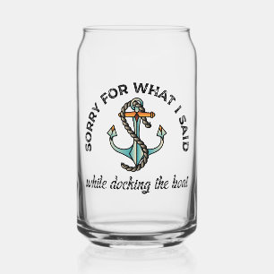 Sorry voor wat ik zei: Funny Boating Humor Anchor Blikvorm Glas