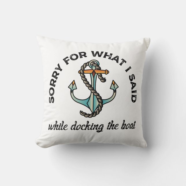 Sorry voor wat ik zei: Funny Boating Humor Anchor Kussen (Voorkant)