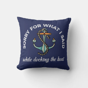 Sorry voor wat ik zei: Funny Boating Humor Anchor Kussen