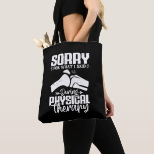 Sorry voor wat ik zei fysiotherapie herstel tote bag