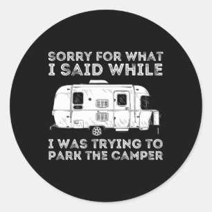Sorry voor wat ik zei terwijl ik de camper parkeer ronde sticker