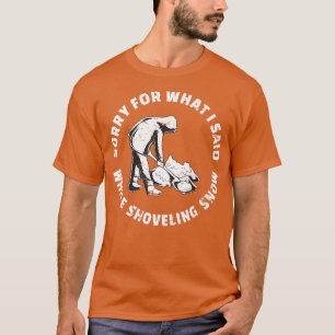 Sorry voor wat ik zei terwijl ik een sneeuwschok l t-shirt