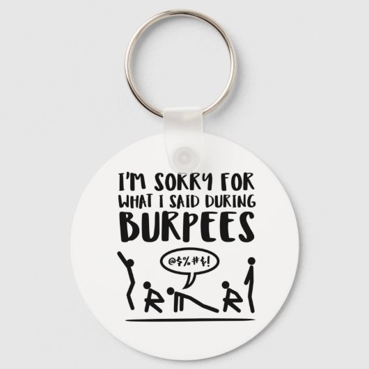 Sorry voor wat ik zei tijdens Burpees Sleutelhanger (Voorkant)