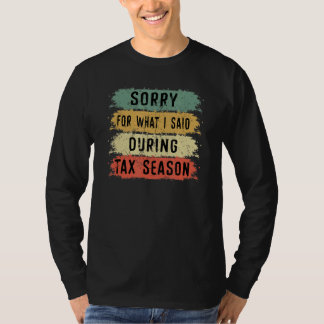 Sorry voor wat ik zei tijdens de belastingdienst t-shirt