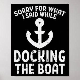 Sorry Voor Wat Ik Zei Tijdens Het Aanmeren Van De  Poster