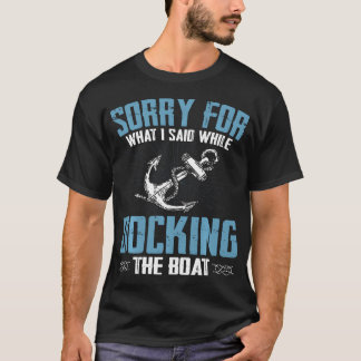 Sorry Voor Wat Ik Zei Tijdens Het Aanmeren Van De T-shirt
