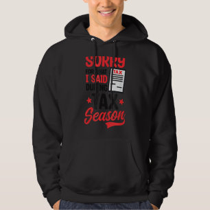 Sorry voor wat ik zei tijdens het seizoen belastin hoodie
