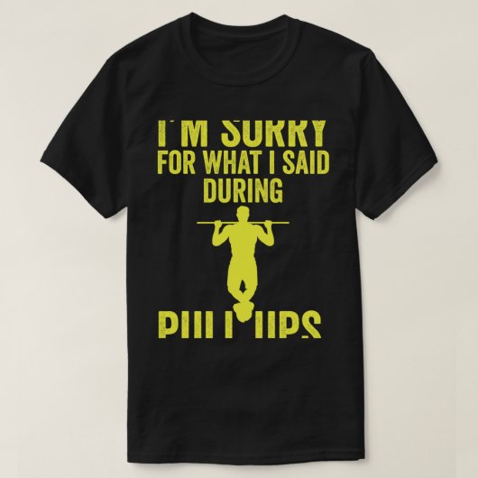 Sorry voor wat ik zei tijdens Pull Ups Funny Fit T-shirt (Design voorkant)