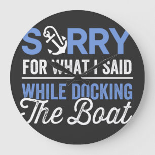 Sorry voor wat ik zei toen ik de boot aandeed grap grote klok