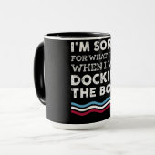 Sorry voor wat ik zei toen ik de boot aandeed mok (Voorkant links)