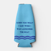 Sorry voor wat ik zei toen ik de boot lanceerde flesjeskoeler (Voorkant)