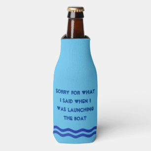 Sorry voor wat ik zei toen ik de boot lanceerde flesjeskoeler