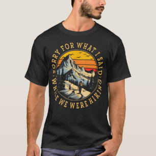 Sorry voor wat ik zei toen we op de camping aan he t-shirt