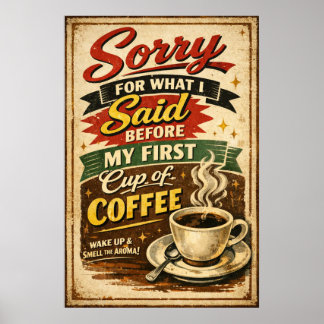 Sorry Voor Wat Ik Zei Voor De Koffie Vintage Kunst Poster