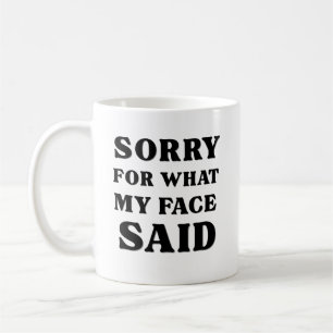 Sorry Voor Wat Mijn Gezicht Zei Koffiemok