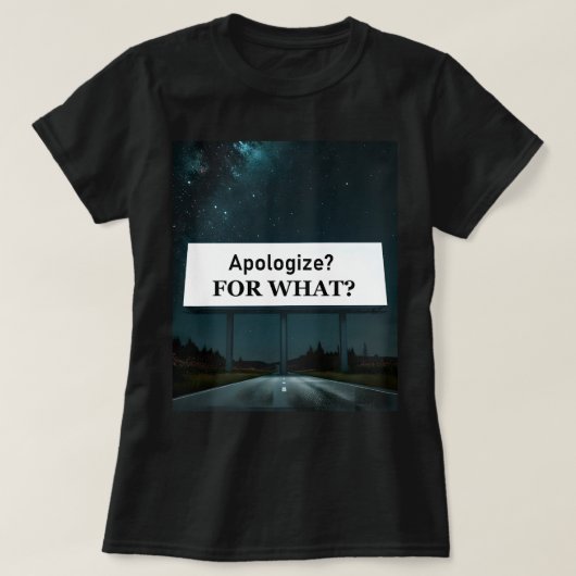 Sorry? Waarvoor? T-shirt (Design voorkant)