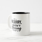 Sorry Wasn't Enough Tweekleurige koffiemok (Voorkant links)