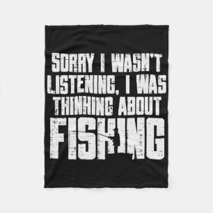 Sorry Wasnt Listening Denken Aan Vissen Funny Vis Fleece Deken