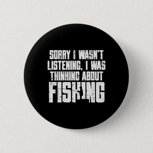Sorry Wasnt Listening Denken Aan Vissen Funny Viss Ronde Button 5,7 Cm