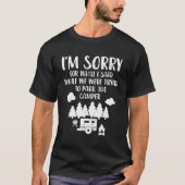 Sorry wat ik zei Trying Park Camper Grappige Campi T-shirt (Voorkant)
