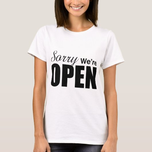 Sorry We Zijn Open T-shirt (Voorkant)