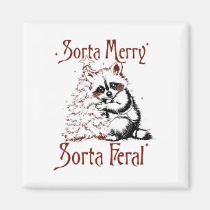  Sorta Merry Sorta Feral Raccoon Lover Chri Magneet
