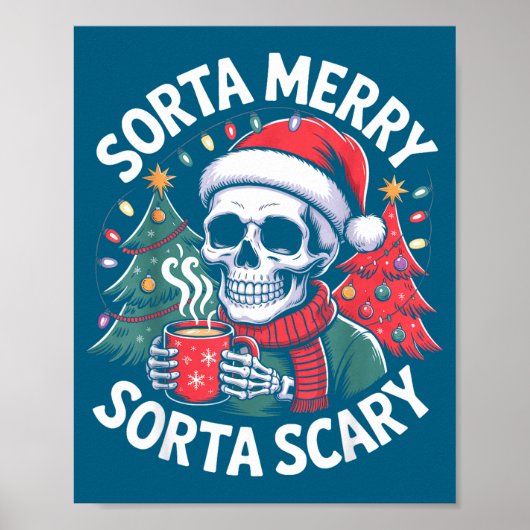 Sorta Merry Sorta Y Skeleton With Santa Hat Poster (Voorkant)