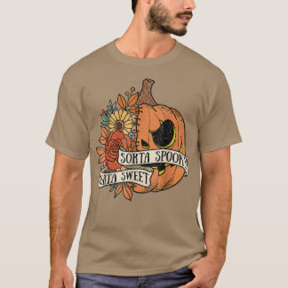 Sorta Sorta Spooky Flower Pumpkin Ha T-shirt