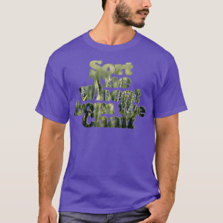 Sorteer The Wheat van de Chaff T-shirt
