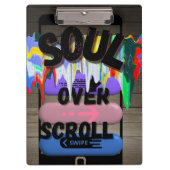 Soul Over Scroll Klembord-Desk Art Klembord (Voorkant)