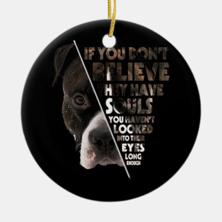 Soul Pitbull I Love Pitbull Dog they have Soulds Keramisch Ornament